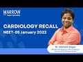 Neetss january 2022 recall  cardiology  dr nishant sagar  marrow super speciality