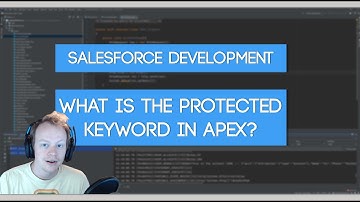 Salesforce Apex Master Class (Ep. 24) - When to use the Protected Keyword In Apex
