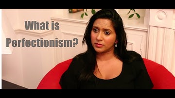 What is Perfectionism? by Maya Cooray Cognitive Behavioural Psychotherapist|Private Therapy Clinic