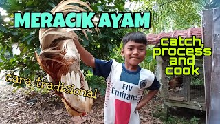 #EP326 Tangkap Ayam Cara Tradisional dan Terus Proses