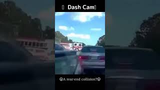 😬Dash Cam😬A rear-end collision?😩#shorts