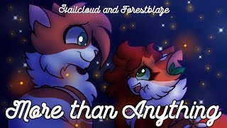 【 More than anything | Animatic | Hailcloud and Forestblaze 】