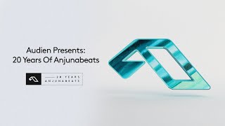 Audien (@AudienTV) Presents: 20 Years Of Anjunabeats (Continuous Mix)