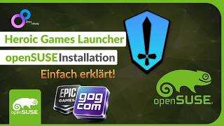 Heroic Games Launcher auf openSUSE installieren! – Alle Methoden erklärt!
