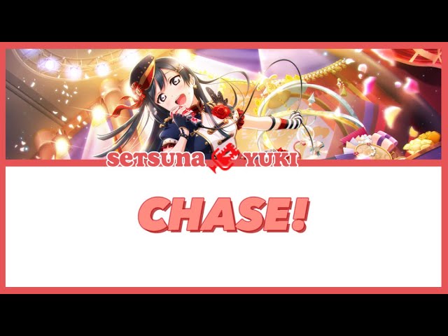 [Setsuna Yuki] CHASE! -Lyrics KAN/ROM/ENG class=