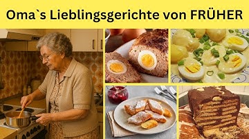 20 Lieblingsgerichte von Oma FRÜHER, die heute keiner mehr kennt