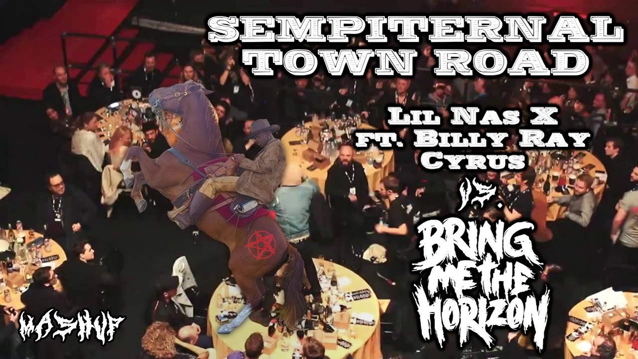 MASHUP - Sempiternal Town Road (Lil Nas X vs. Bring Me The Horizon)