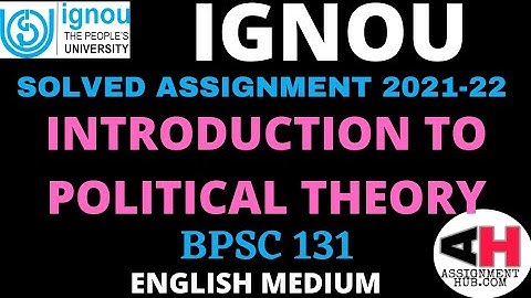 BPSC 131 HANDWRITTEN SOLVED ASSIGNMENT 2021-22 IGNOU ENGLISH MEDIUM INTRODUCTION TO POLITICAL THEORY