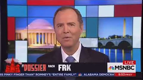 MSNBC REP  ADAM SCHIFF INTERVIEW WITH RACHEL MADDOW