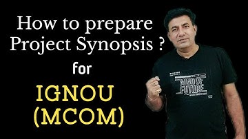 #MCOP-01 #How to prepare Project Synopsis ? #IGNOU (MCOM)
