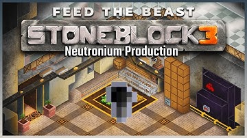 Neutronium Production | FTB Stone Block 3