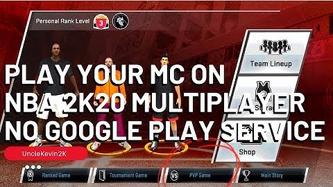 PLAY MC ON MULTIPLAYER WITHOU GOOGLE PLAY SERVICE | NBA 2K20 MOBILE