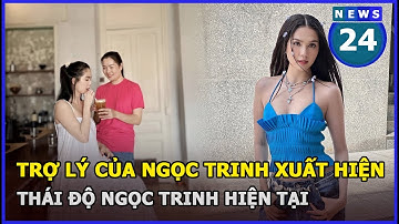 Trợ lý Thuý Kiều lần đầu xuất hiện cùng Ngọc Trinh, thái độ "Nữ hoàng nội y" hiện tại | News24h