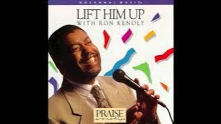 I Call Him Up (Can't Stop Praisin') - Ron Kenoly
