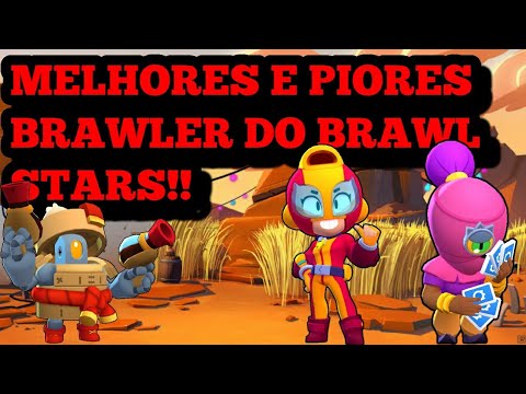 MELHORES E PIORES BRAWLERS DO BRAWL STARS TIER LIST ...
