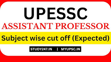 UPHESC Assistant Professor Adv 51 Cut off (Expected) | UPESSC Subject Wise Expected Cut Off Marks