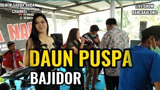 Live !!! Daun Puspa Medley Minantu Anyar || Pongdut Bajidor ( New Sabda Nada )