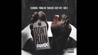 Casanova - Don't Run (Remix) (feat. Young MA, Fabolous, Dave East & Don Q) 432 Hz