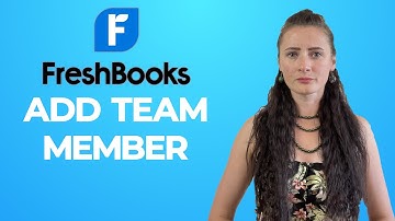 How to Add a Team Member or Contractor to FreshBooks?