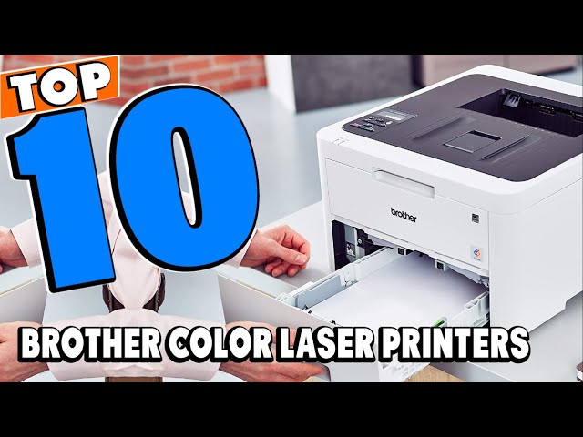 Top 10 Best Brother Color Laser Printers Review In 2023 