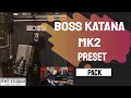 Boss katana nouveau pack de prrglages 3 the studio rats