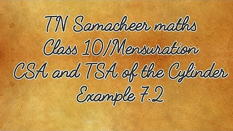 Example 7.2 Class 10 Mensuration Tamilnadu Samacheer maths Nithyaganesh Maths