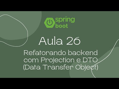 Aula 26 - Refatorando backend com Projection e DTO (Data Transfer Object) (Java Web)