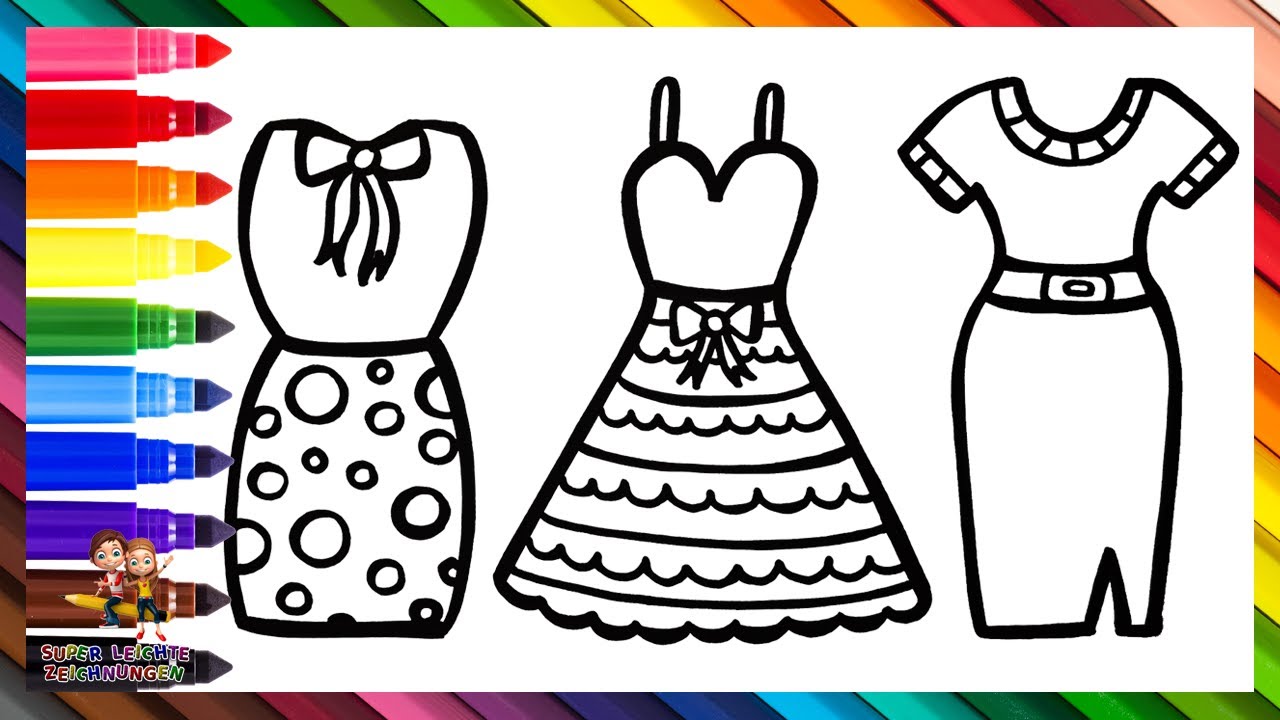 Zeichnen und Ausmalen von 3 Hübschen Kleidern 👗🌈 Zeichnungen für Kinder ...
