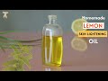 Diy lemon oil for skin lightening || How to make lemon oil at home