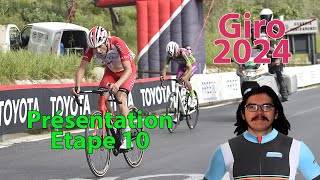 🚴‍♂️Giro 2024🇮🇹 : Etape 10 Présentation (Parcours, Pronos, Météo...)