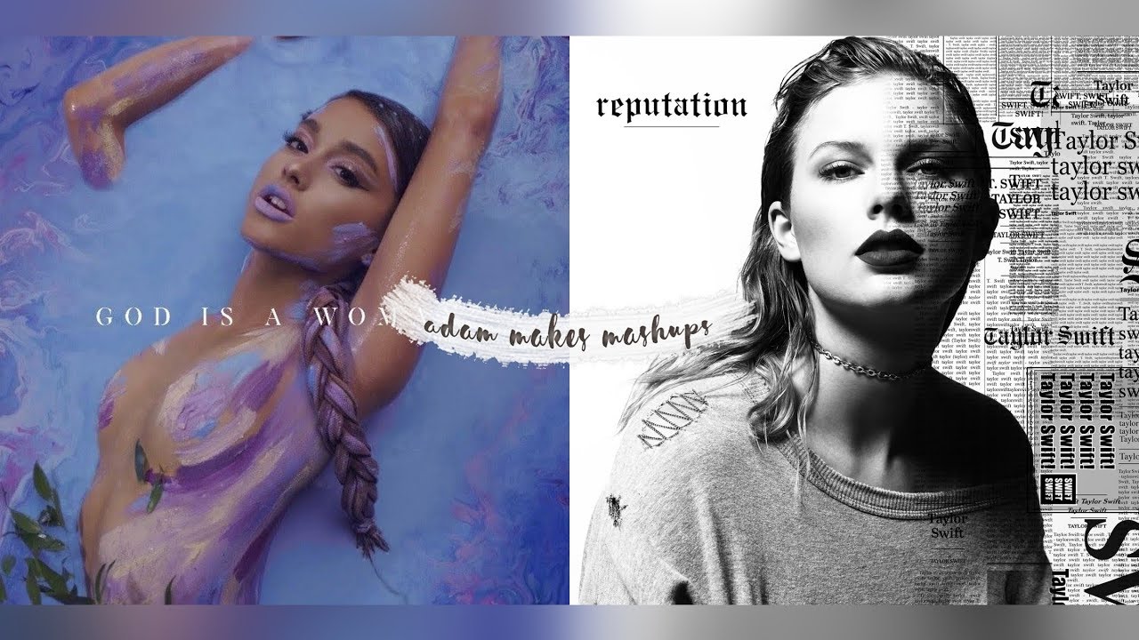 God Is A Woman + Ready For It - Ariana Grande & Taylor Swift (Mashup)