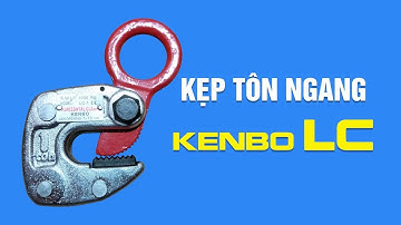 CẬN CẢNH | Kẹp tôn ngang KENBO LC