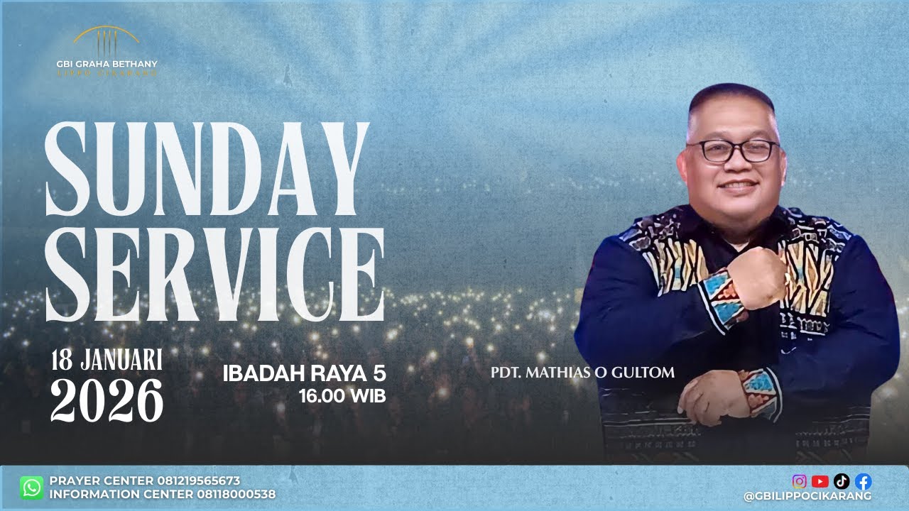 Ibadah Raya -5 GBI Graha Bethany -Lippo Cikarang -Minggu, 18 Januari 2026.