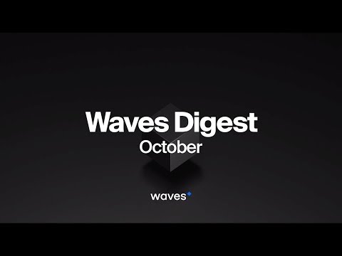 Waves Monthly Digest: October Highlights