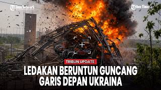 Ledakan Beruntun Guncang Krasnoarmeysk, Pasukan Rusia Gilas Pertahanan Ukraina