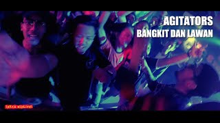 AGITATORS - Bangkit Dan Lawan (Lyrics)