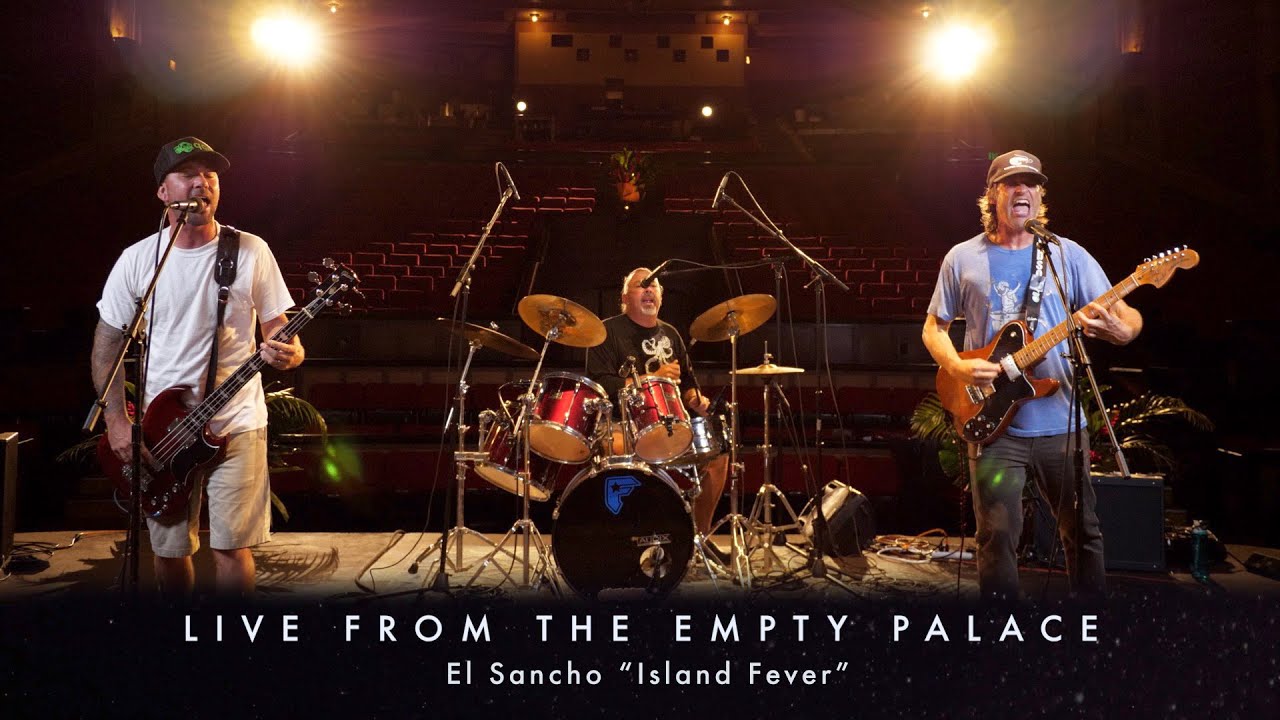 El Sancho "Island Fever" LIVE FROM THE EMPTY PALACE