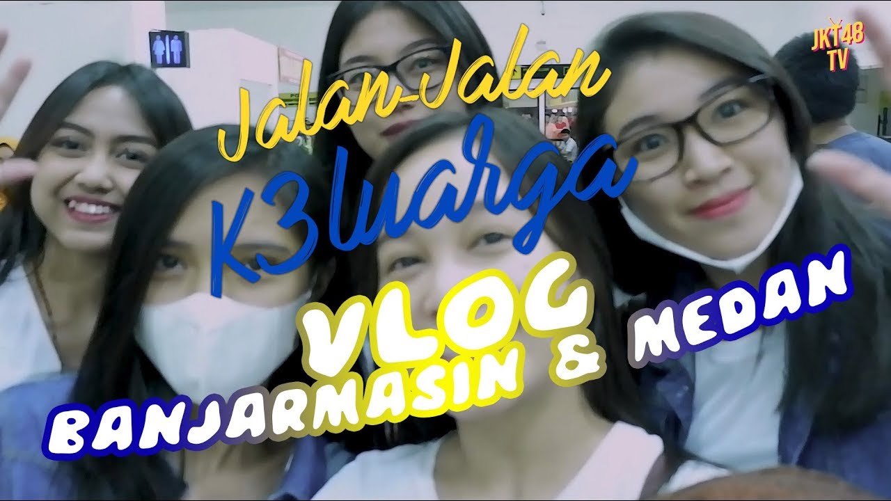 Vlog Banjarmasin & Medan | Jalan-Jalan K3luarga