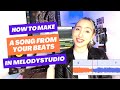 How to make a song from your beats in melodystudio