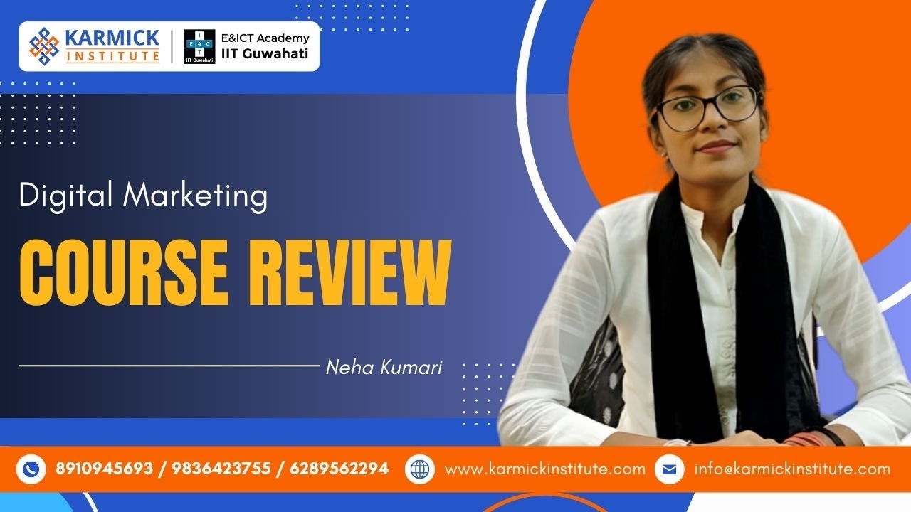 Digital Marketing Course Review | Advanced Certification Course | Karmick Institute
