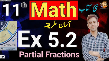 Exercise 5.2 complete || 11th class Math New book 2025 || Chapter 5 Partial Fractions