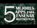 Top 5 APLICACIONES para ENSEÑAR (MATEMÁTICAS)