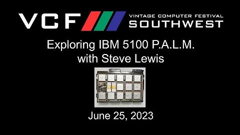 Exploring IBM 5100 P.A.L.M. with Steve Lewis