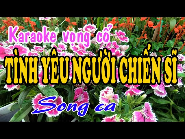 Karaoke vọng cổ TÌNH YÊU NGƯỜI CHIẾN SĨ - SONG CA [T/g Hoàng Châu]