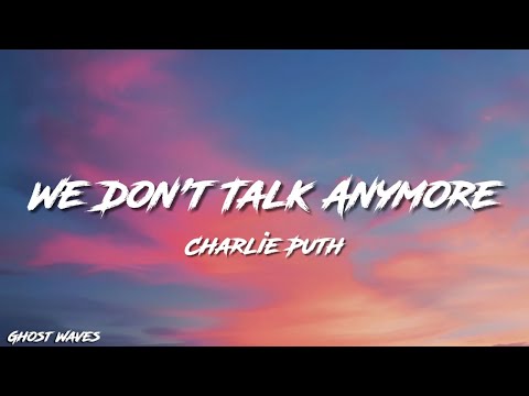 Charlie Puth - We Don't Talk Anymore (Lyrics) feat. Selena Gomez