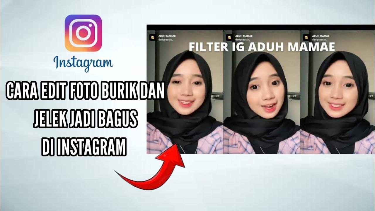 CARA EDIT FOTO BURIK DAN JELEK JADI BAGUS DI INSTAGRAM TERBARU 2023