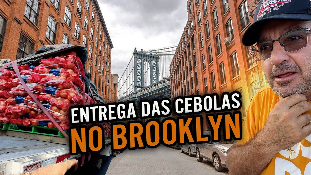 ENTREGANDO AS CEBOLAS NO BROOKLYN EM NY