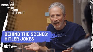 The Problem With Hitler Jokes | Behind The Scenes | The Problem With Jon Stewart | Apple TV+