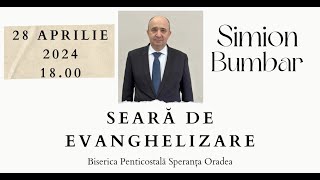 Simion Bumbar - Seară de evanghelizare | 28 Aprilie - 18:00