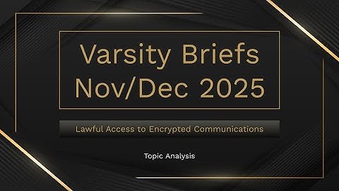 Nov/Dec 2025 PFD Topic Analysis: Lawful Access | Varsity Briefs